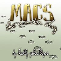 Macs the Wonder Dog 1424189373 Book Cover