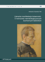 Literacka Manifestacja Tozsamosci: O Tworczosci Niemieckojezycznych Duchownych Katolickich 383254786X Book Cover