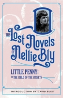 Little Penny, Child Of The Streets: The Two Beautiful Outcasts Of New York 1944540717 Book Cover