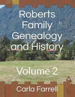 Roberts Family Genealogy and History: Volume 2 1794062920 Book Cover