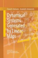 Dynamical Systems Generated by Linear Maps 3319358308 Book Cover