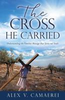 The Cross He Carried 1498476899 Book Cover