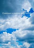 Continuo a credere nelle nuvole 1446114279 Book Cover