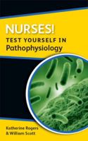 Nurses! Test Yourself in Pathophysiology 0335242235 Book Cover