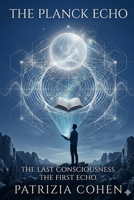 L'Eco di Planck: Una sinfonia di risonanza infinita). (Italian Edition) B0H1QZ1TBP Book Cover