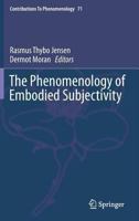 The Phenomenology of Embodied Subjectivity 3319016156 Book Cover