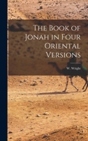 The Book of Jonah in Four Oriental Versions 1018082565 Book Cover