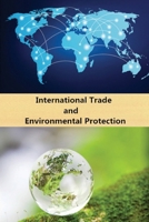 International Trade and Environmental Protection 1979867267 Book Cover