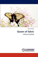 Queen of fabric: Silkworm breeding 3659268070 Book Cover