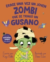 Erase Una Vez Un Joven Zombi Que Se Trago Un Gusano 8491456236 Book Cover