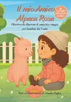 Il mio Amico Alpaca Rosa: Filastrocche illustrate di amicizia e magia per bambini dai 3 anni B0FTMX6NKH Book Cover
