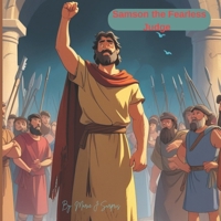 Samson the Fearless Judge: God is our true strength, B0FR1RF45F Book Cover