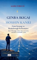 Genba Ikigai – Hoshin Kanri From Strategy to Breakthrough Performance: How CEOs align culture, focus execution, and deliver sustainable results B0H5MGFLCC Book Cover