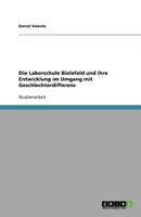 Die Laborschule Bielefeld und ihre Entwicklung im Umgang mit Geschlechterdifferenz 3640679385 Book Cover