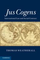 Jus Cogens: International Law and Social Contract 1107081769 Book Cover