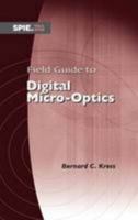Field Guide to Digital Micro-Optics 162841183X Book Cover