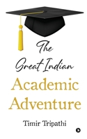 The Great Indian Academic Adventure B0DWFMBR7Q Book Cover