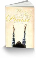 There Is a Story Behind My Praise 0985826622 Book Cover