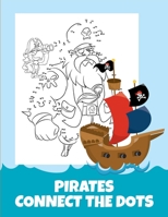 Pirates Connect The Dots: Connect the Dots Puzzles Book for Children, Hours of Fun Puzzle Book for Kids Ages 6-8 and 8-12, Birthday Gift, Christmas Gift Ideas 1696170435 Book Cover