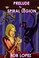 Prelude to Spiral Legion: Stories from a Future Timeline 150230127X Book Cover