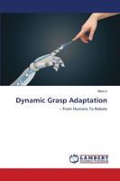 Dynamic Grasp Adaptation 6139969204 Book Cover