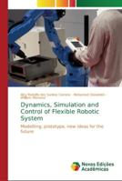 Dynamics, Simulation and Control of Flexible Robotic System 3330761504 Book Cover