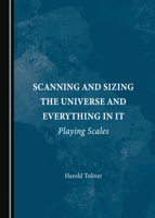 Scanning and Sizing the Universe and Everything in It: Playing Scales 1527592367 Book Cover