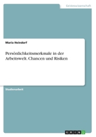 Pers�nlichkeitsmerkmale in der Arbeitswelt. Chancen und Risiken 3346356906 Book Cover