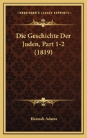 Die Geschichte Der Juden, Part 1-2 (1819) 1167728750 Book Cover