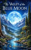 The Valley of the Blue Moon 1957224746 Book Cover
