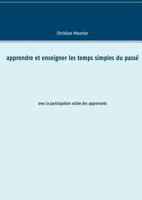 Apprendre et enseigner les temps simples du passé: avec la participation active des apprenants 2322084689 Book Cover