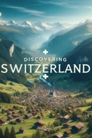 Discovering Switzerland (Discovering the world) B0DWJTR2G4 Book Cover