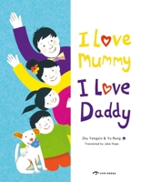 I Love Mummy I Love Daddy 1913190889 Book Cover