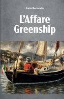 L'Affare Greenship (Italian Edition) B0HBZS2DRB Book Cover