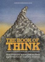 The Book of Think: Or How to Solve a Problem Twice Your Size (A Brown Paper School Book) 0316117439 Book Cover
