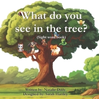 What do you see in the tree?: Sight word book (Sight word books) B0CNH75KMW Book Cover