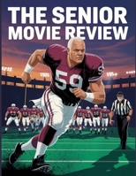 The Senior Movie Review: A Deep Dive into the Film's Cast, Production Drama, and the Romance That Started It All B0FSDT47LP Book Cover
