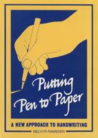 Putting Pen to Paper: A New Approach to Teaching Handwriting: Ages 7-11 1857410807 Book Cover