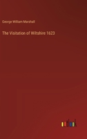 The Visitation of Wiltshire 1623 3385406536 Book Cover