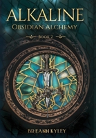 Alkaline: Obsidian Alchemy, Book 2 B0H9P79X71 Book Cover