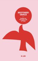 Restored Grace: Finding Joy Through a Life of Trials 196439905X Book Cover