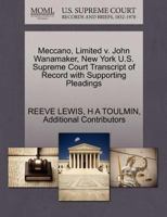 Meccano, Limited v. John Wanamaker, New York U.S. Supreme Court Transcript of Record with Supporting Pleadings 1270196243 Book Cover