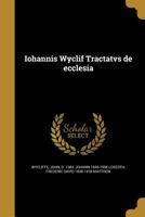 Iohannis Wyclif Tractatvs de Ecclesia 1017686637 Book Cover