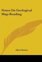 Notes On Geological Map-Reading 0548478007 Book Cover