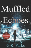 Muffled Echoes 1942710054 Book Cover