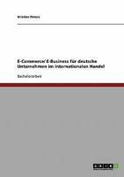 E-Commerce/ E-Business f�r deutsche Unternehmen im internationalen Handel 3638648982 Book Cover