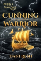 Cunning Warrior: Book Three of the Magic Shoe Series B0G884VFJR Book Cover
