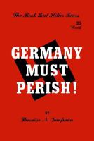 Germany must perish! 0464908817 Book Cover
