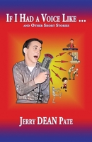 If I Had a Voice Like ... and Other Short Stories B0CPVBYSGR Book Cover