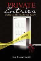 Private Entries: Expressions from the Heart 1462890121 Book Cover